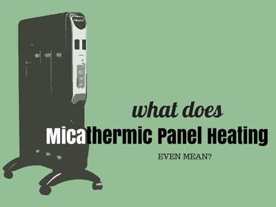 What Does Micathermic Panel Heating Even Mean? – Newair