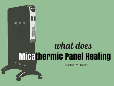 What Does Micathermic Panel Heating Even Mean?